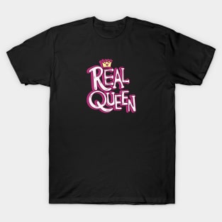 Real Queen T-Shirt